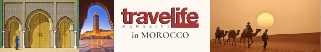 Travelife Magazine in Morocco